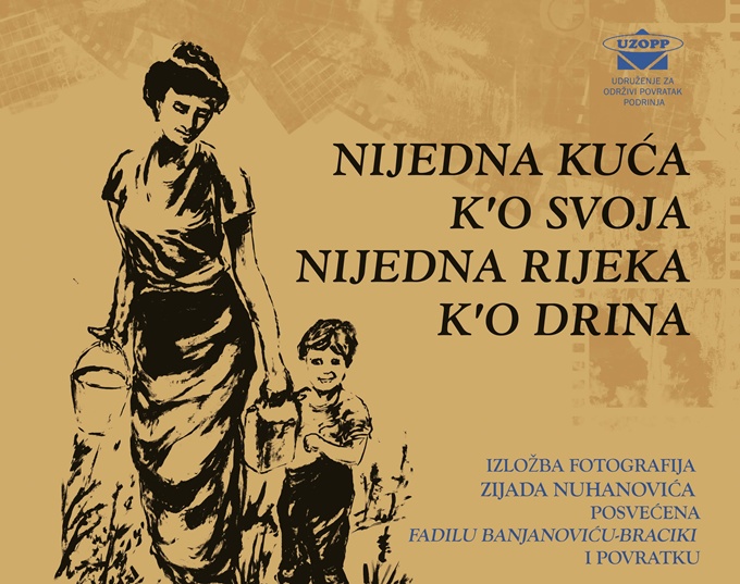 U Bracikinu čast: Izložba fotografija „Nijedna kuća k'o svoja, nijedna rijeka k'o Drina“